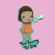 Load image into Gallery viewer, Too Young To Die Brooch
